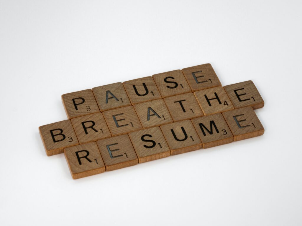 Pause, Breathe, Resume Scrabble pieces.
